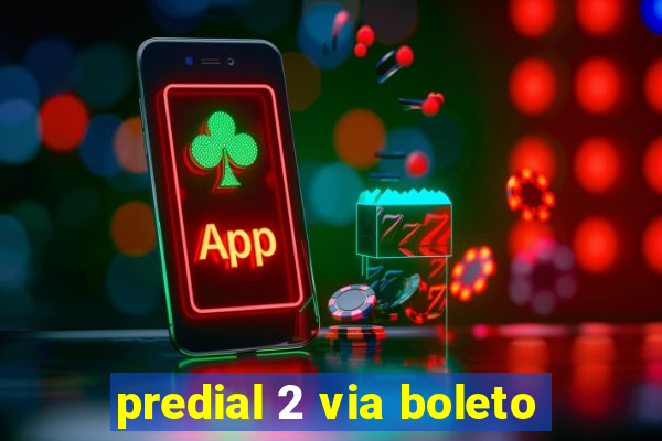 predial 2 via boleto